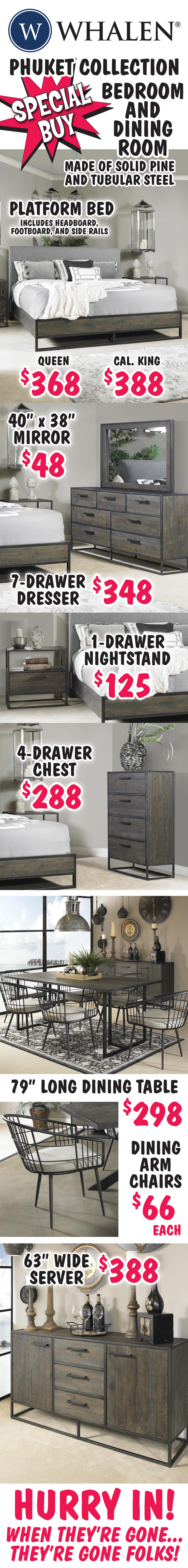Whalen Furniture Special Buy Puket Collection - Platform Beds Queen $368, California King $388, includes headboard, footboard, and side rails, 40 inch by 38 inch Framed Mirror $48, 7-Drawer Dresser $348, 1-Drawer Nightstand $125, 4-Drawer Chest $288, 63 inch wide Server $388, 79 inch long Rectangular Dining Table, and Curved Metal Dining Arm Chairs with cushion $66 each. Made of Solid Pine and Tubular Steel. Hurry in! When they're gone...they're gone folks! image