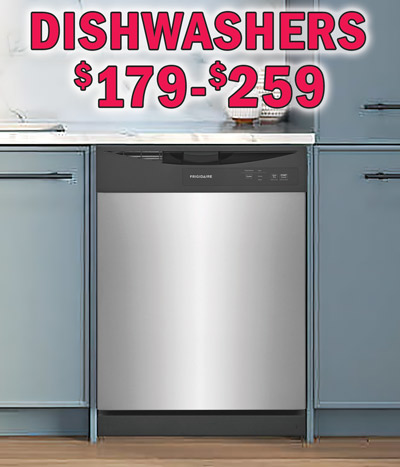 Dishwashers $179 to $259