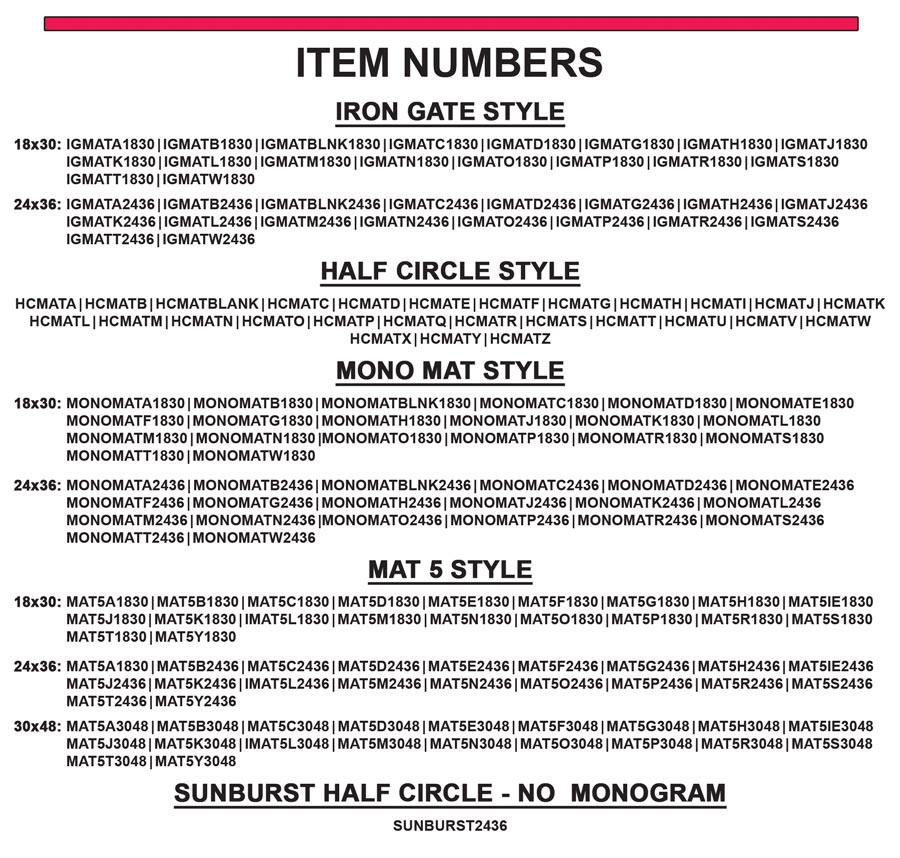 Monogrammed Coir Doormats, they really know how to make an entrance. 3 sizes 18 inches by 30 inches $9, 24 inches by 36 inches $18.88, 30 inches by 48 inches $27. Available in 4 styles – Iron Gate 18 inches by 30 inches and 24 inches by 36 inches, Half Circle 24 inches by 36 inches, Mono Mat 18 inches by 30 inches and 24 inches by 36 inches, Mat 5 18 inches by 30 inches, 24 inches by 36 inches, and 30 inches by 48 inches, and Sunburst Half Circle 24 inches by 36 inches. Styles and sizes vary by store, not all styles are available in all sizes, not all letters are available in all styles, blank versions with no monogram may also be available. Mats are made of rugged coir, harvested from coconut husks. These mats are extremely durable and stand up to high traffic entryways. The dense pile is woven into a rough texture to trap dirt and mud when wiping your feet. Naturally absorbent coir is quick drying, weather resistant, and soaks up moisture without mildew. They are perfect at your front door to welcome guests, by the pool, on your patio, or at any door where the outdoors could be tracked into your house. The strong rubber backing provides an anti skid surface, keeping your mat in place. This backing also grips the top fibers to reduce shedding and give each mat a longer life.