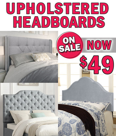 Upholstered Headboards on sale now $49