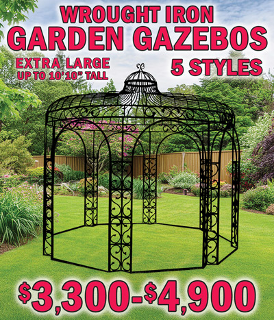 Wrought Iron Garden Gazebos, extra large up to 10 feet 10 inches tall, 5 styles $3,300 to $4,900