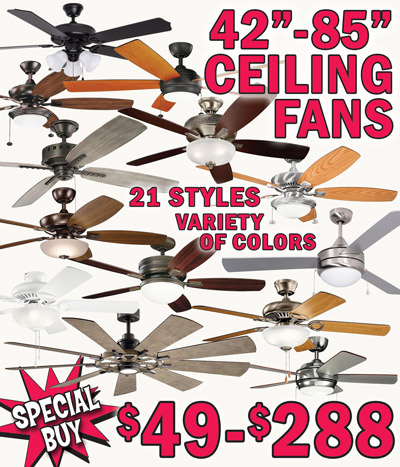 Special Buy Globalux and Kichler Ceiling Fans, most with light fixtures. We bought over 4,700 ceiling fans, perfect for homes and businesses. 21 styles, a variety of colors, styles and colors may vary by store. Globalux 52 inch Ceiling Fans our price $49 to $79, 5 styles with 3 speeds and dimmable L E D lights. H E H brushed nickel finish, 5 blades 2 sided rosewood and dark walnut $49, item number HESBNRDPC. H E H black finish, 5 blades black $59, item number HEHBLBLPC. H E H brushed nickel finish, 5 blades silver $59, item number HEHBNSLPC. SkyLux white finish, 3 blades white $79, item number SKYWHWHPC. SkyLux brushed nickel finish, 3 blades silver $79, item number ESKYBNSLPC. Kichler 42 to 85 inch ceiling fans in 16 styles, variety of colors, our price $49 to $288, compare online for $250 to $1,245. 42 inch Starkk $59, compare at $380, item number 330171PN, polished nickel finish, 5 blades 2 sided silver and walnut, walnut shown, etched cased opal L E D light fixture. 60 inch Starkk $79, compare at $435, item number 330180OZ, olde bronze finish, 5 blades 2 sided cherry and walnut, cherry shown, etched cased opal L E D light fixture. 52 inch Carlson $69, compare at $460, item number 300238OLZ, oiled bronze finish, 5 blades 2 sided dark cherry and medium cherry, dark cherry shown, etched cased opal L E D light fixture, dimmable. 52 inch Sutter Place Select $69, compare at $265, item number 339501MWH, white finish, 5 blades matte white, satin etched L E D light fixture. 52 inch Sutter Place Select $79, compare at $265, item number 339501AP, antique pewter finish, 5 blades 2 sided black cherry and light cherry, light cherry shown, satin etched L E D light fixture.