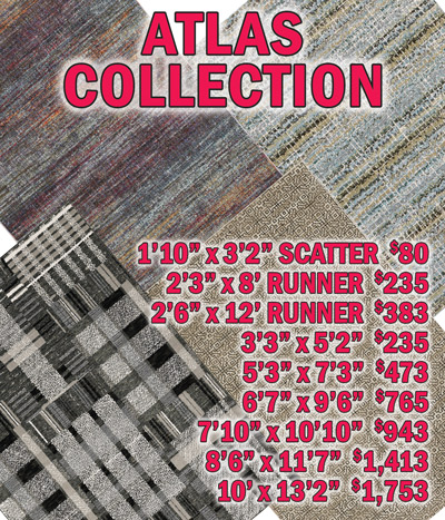 Atlas collection 1 foot 10 inches by 3 feet 2 inches scatter $80, 2 feet 3 inches by 8 feet runner $235, 2 feet 6 inches by 12 feet runner $383, 3 feet 3 inches by 5 feet 2 inches $235, 5 feet 3 inches by 7 feet 3 inches $473, 6 feet 7 inches by 9 feet 6 inches $765, 7 feet 10 inches by 10 feet 10 inches $943, 8 feet 6 inches by 11 foot 7 inches $1,413, 10 feet by 13 feet 2 inches $1,753