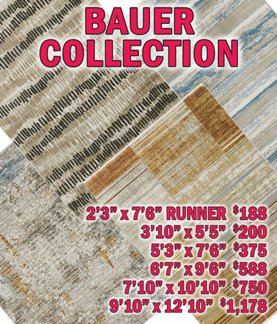 Bauer collection 2 feet 3 inches by 7 feet 6 inches runner $188, 3 feet 10 inches by 5 feet 5 inches $200, 5 feet 3 inches by 7 feet 6 inches $375, 6 feet 7 inches by 9 feet 6 inches $588, 7 feet 10 inches by 10 feet 10 inches $750, 9 feet 10 inches by 12 feet 10 inches $1,178