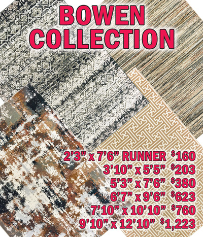 Bowen collection 2 feet 3 inches by 7 feet 6 inches runner $160, 3 feet 10 inches by 5 feet 5 inches $203, 5 feet 3 inches by 7 feet 6 inches $380, 6 feet 7 inches by 9 feet 6 inches $623, 7 feet 10 inches by 10 feet 10 inches $760, 9 feet 10 inches by 12 feet 10 inches $1,223