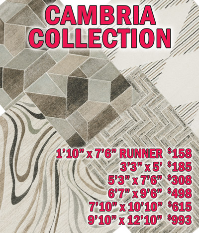 Cambria collection 1 foot 10 inches by 7 feet 6 inches runner $158, 3 feet 3 inches by 5 feet $185, 5 feet 3 inches by 7 feet 6 inches $308, 6 feet 7 inches by 9 feet 6 inches $498, 7 feet 10 inches by 10 feet 10 inches $615, 9 feet 10 inches by 12 feet 10 inches $993