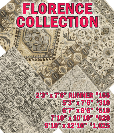 Florence collection 2 feet 3 inches by 7 feet 6 inches runner $155, 5 feet 3 inches by 7 feet 6 inches $310, 6 feet 7 inches by 9 feet 6 inches $510, 7 feet 10 inches by 10 feet 10 inches $620, 9 feet 10 inches by 12 feet 10 inches $1,025