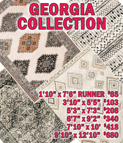 Georgia collection 1 foot 10 inches by 7 feet 6 inches runner $85, 3 feet 10 inches by 5 feet 5 inches $103, 5 feet 3 inches by 7 feet 3 inches $208, 6 feet 7 inches by 9 feet 2 inches $340, 7 feet 10 inches by 10 feet $418, 9 feet 10 inches by 12 feet 10 inches $680