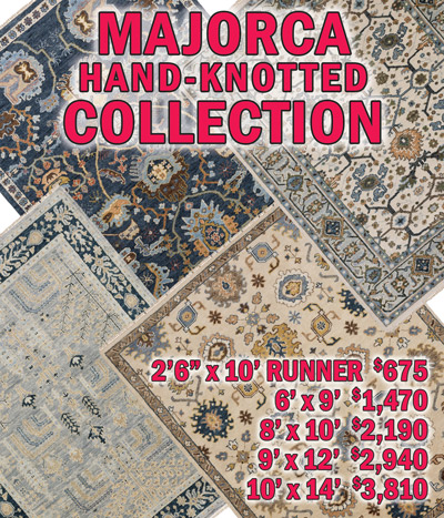 Majorca hand knotted collection 2 feet 6 inches by 10 feet runner $675, 6 feet by 9 feet $1,470, 8 feet by 10 feet $2,190, 9 feet by 12 feet $2,940, 10 feet by 14 feet $3,810