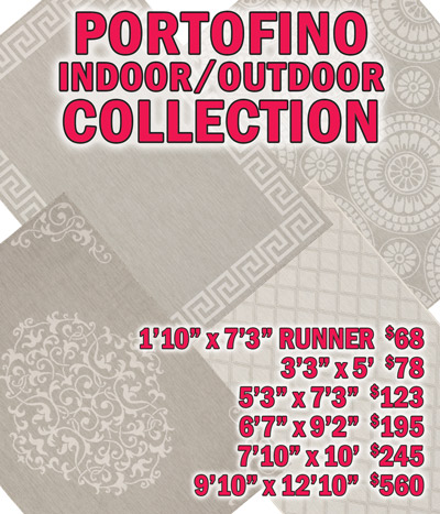 Portofino indoor outdoor collection 1 foot 10 inches by 7 feet 3 inches runner $68, 3 feet 3 inches by 5 feet $78, 5 feet 3 inches by 7 feet 3 inches $123, 6 feet 7 inches by 9 feet 2 inches $195, 7 feet 10 inches by 10 feet $245, 9 feet 10 inches by 12 feet 10 inches $560