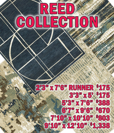 Reed collection 2 feet 3 inches by 7 feet 6 inches runner $175, 3 feet 3 inches by 5 feet $175, 5 feet 3 inches by 7 feet 6 inches $388, 6 feet 7 inches by 9 feet 6 inches $670, 7 feet 10 inches by 10 feet 10 inches $803, 9 feet 10 inches by 12 feet 10 inches $1,338