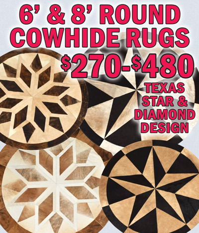 Round Cowhide Patchwork Rugs from Brazil, 2 styles, 2 sizes, Diamond Design and Texas Star, 6 foot diameter $270 and 8 foot diameter $480. Made from high-quality Brazilian cowhide, these rugs feature a unique patchwork design of soft neutral, deep brown, and brindle shades. Variations in color patterns add to the charm of each one-of-a-kind cowhide. No two are exactly alike. 6 foot Texas Star $270, item number TSRCH6 and 8 foot Texas Star $480, item number TSRCH8. 6 foot Diamond Design $270, item number DDCH6 and 8 foot Diamond Design $480, item number DDCH8. Rugs have flat zig-zag stitching so you don't feel the seams when walking on them. The anti-slip backing helps keep the rug in place and prevents wrinkling and bunching. Styles and sizes may vary by store.