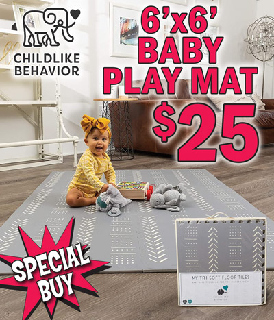 Special Buy 6 foot by 6 foot Baby Play Mat by Childlike Behavior $25, compare online for $57.99 to $69.99, item number KM6X6. This 9-piece set provides a wide, soft, and secure space for your little ones to play, crawl, roll, and explore, protecting your child from hard floors. Made of premium quality and organically sourced EVA foam with anti-slip texture. BPA Free, PVC Free, Lead Free, Latex Free, and Phthalate Free. 9 interlocking tiles easily configure to different sizes using 4, 6, or all 9 pieces to fit your space perfectly. Waterproof surface is easy to clean with a damp cloth without using any cleanser. Stylish modern design in soft grey complements your home.