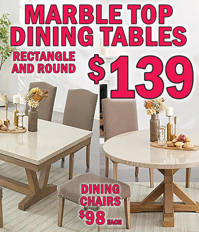 Special Buy Marble Top Dining Tables and Chairs. Kodatown 72 inch Rectangle Trestle Dining Table with marble top, our price $139, compare online for $791.10, item number KT72RDT. Natural marble top has beautiful color variations, fissures, mineral deposits and veining. Sturdy trestle base is made of wood and oak veneers with a wire brushed brown finish. Kodatown 54 inch Round Dining Table with marble top, our price $139, compare online for $640, item number KT54RDT. Natural marble top has beautiful color variations, fissures, mineral deposits and veining. Sturdy trestle base is made of wood and oak veneers with a wire brushed brown finish. Kodatown Upholstered Dining Chair with nailhead trim, our price $98 each, compare online for $130 each, item number KT54RDT. Beige linen like fabric, and wire brushed brown finish legs.