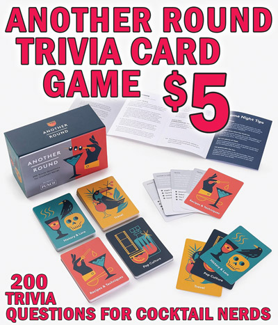 Another Round Trivia Card Game $5, 200 trivia questions for cocktail nerds